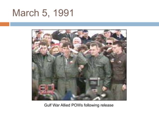 March 5, 1991Gulf War Allied POWs following release