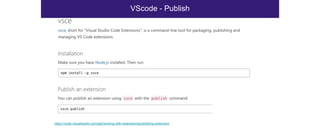 VScode - Publish
https://code.visualstudio.com/api/working-with-extensions/publishing-extension
 