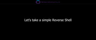 Let’s take a simple Reverse Shell
 