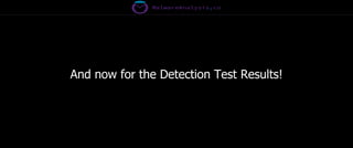 And now for the Detection Test Results!
 