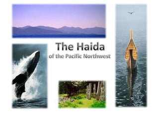 The Haida of the Pacific Northwest 