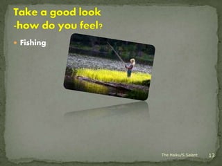  Fishing




            The Haiku/S.Salant   13
 