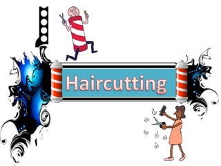 Haircutting