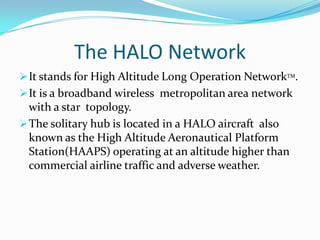 It is a broadband wireless  metropolitan area network with a star  topology.