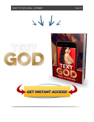 WHAT TO TEXT A GIRL - A PRIMER ! ! ! ! ! ! PAGE 55
 