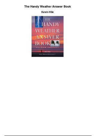 The Handy Weather Answer Book
Kevin Hile
 