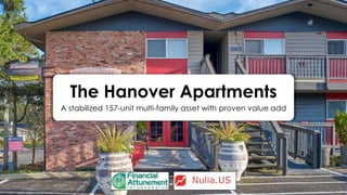The Hanover Apartments
A stabilized 157-unit multi-family asset with proven value add
 