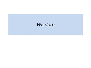 Wisdom
 