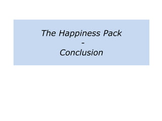 The Happiness Pack
-
Conclusion
 
