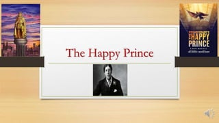 The Happy Prince
 
