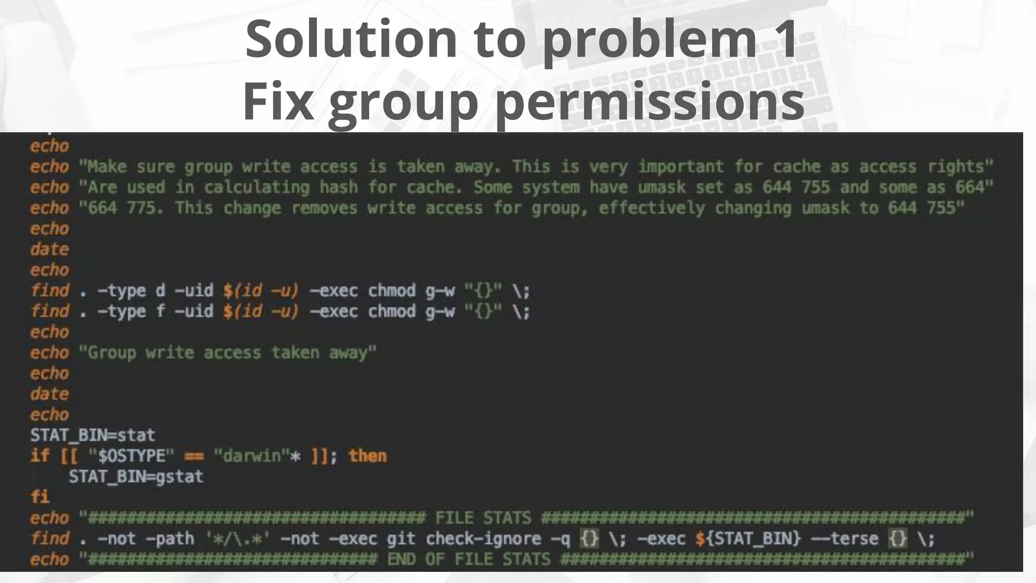 Solution to problem 1
Fix group permissions
 