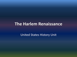 The Harlem Renaissance United States History Unit 