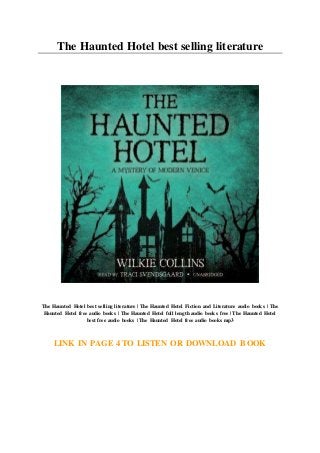 The Haunted Hotel best selling literature
The Haunted Hotel best selling literature | The Haunted Hotel Fiction and Literature audio books | The
Haunted Hotel free audio books | The Haunted Hotel full length audio books free | The Haunted Hotel
best free audio books | The Haunted Hotel free audio books mp3
LINK IN PAGE 4 TO LISTEN OR DOWNLOAD BOOK
 