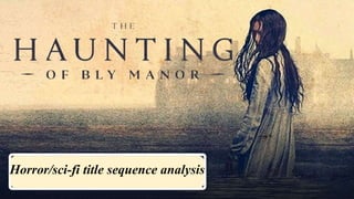 Horror/sci-fi title sequence analysis
 