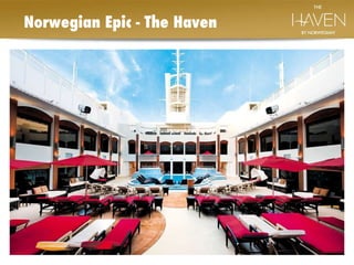 Norwegian Epic - The Haven  