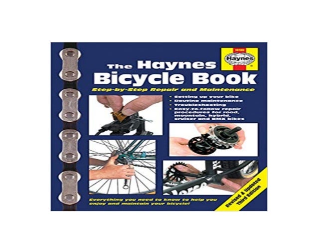 Read The Haynes Bicycle Book 3rd Edition Stepbystep Repair And Ma
