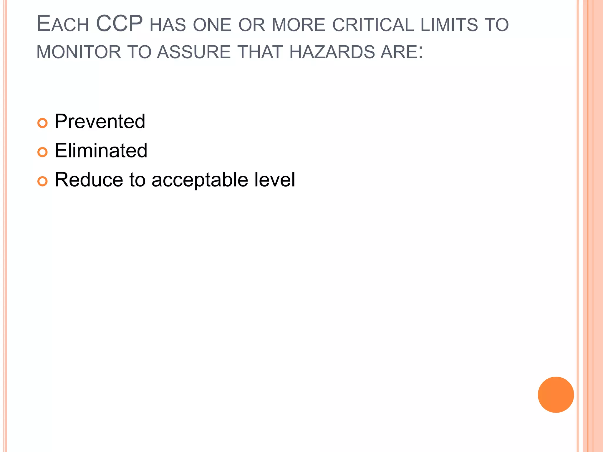  Examples of CCPs:Cooking, reheating, and hot holding