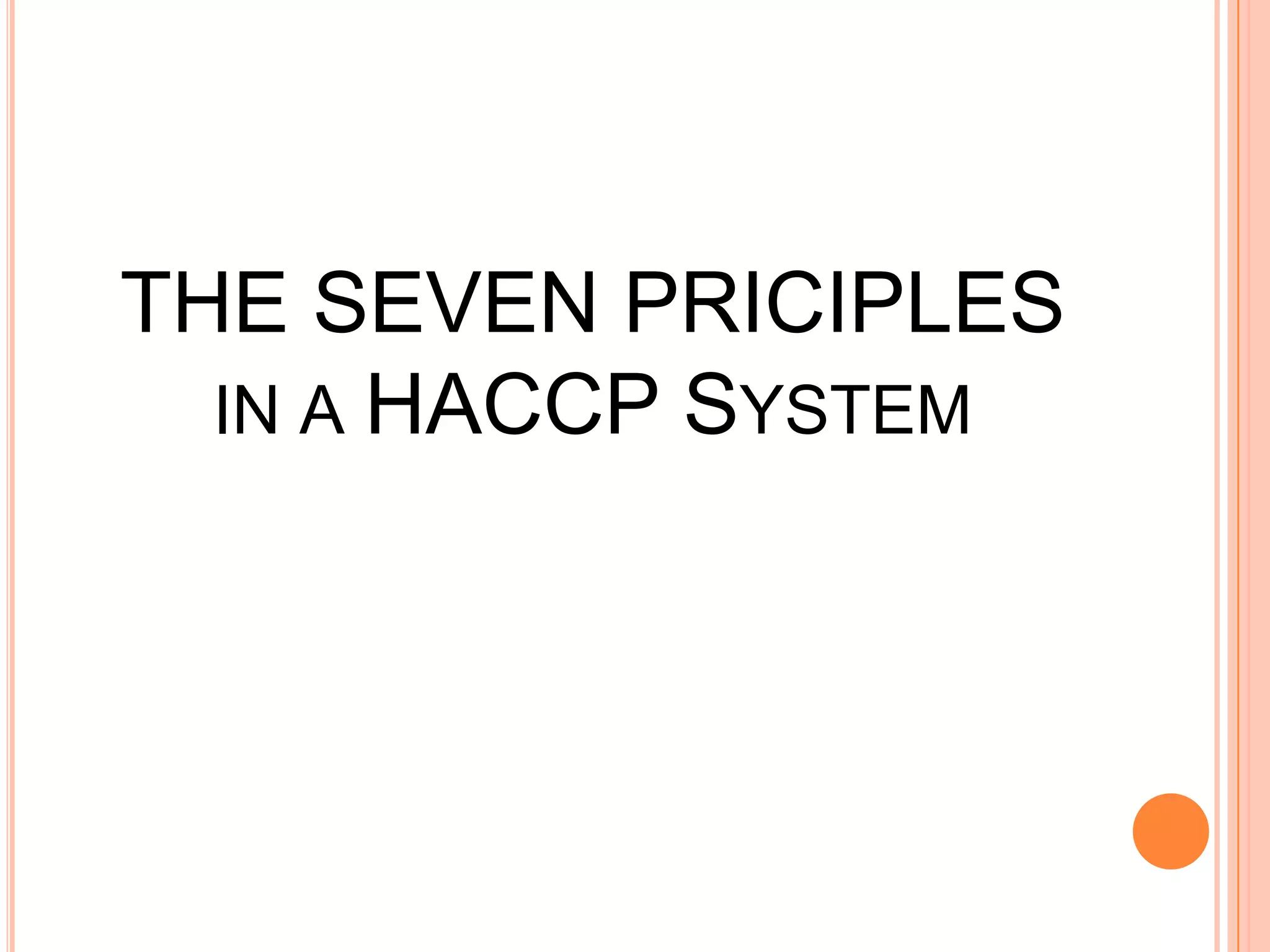 THE SEVEN PRICIPLES in a HACCP System