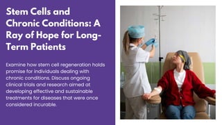 The Healing Frontier: Stem Cell Regeneration in Modern Healthcare.pptx