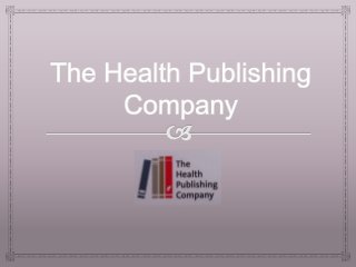 The health publishing company : learn to recycle everything