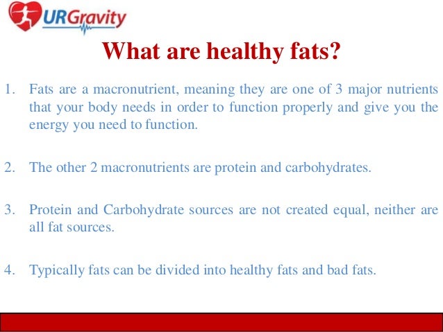 What are healthy fats?