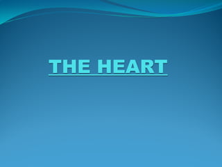 THE HEART
 