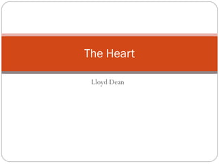 Lloyd Dean The Heart 
