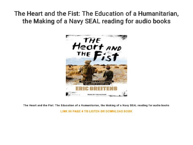 The Heart And The Fist The Education Of A Humanitarian The Making