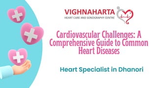 Cardiovascular Challenges: A Comprehensive Guide to Common Heart Diseases	