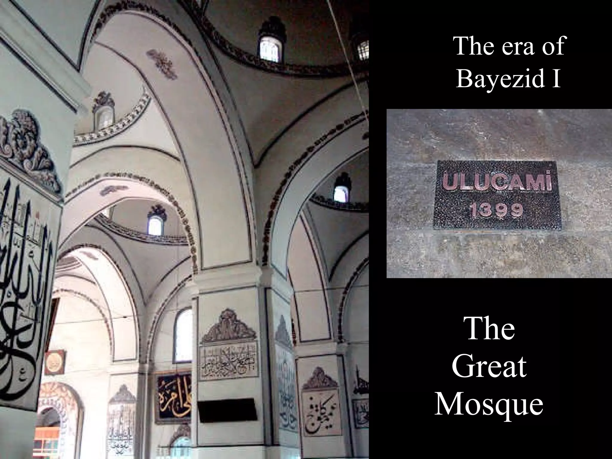 The Great Mosque The era of Bayezid I 