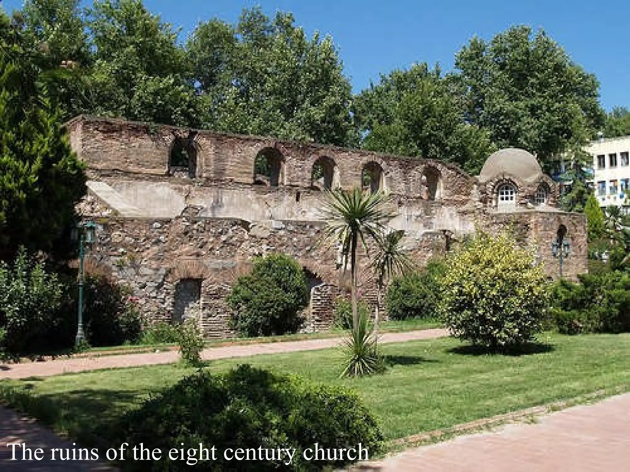 T he ruins of the  eight century  church 
