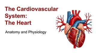 The Cardiovascular System: The Heart Anatomy and Physiology | PDF