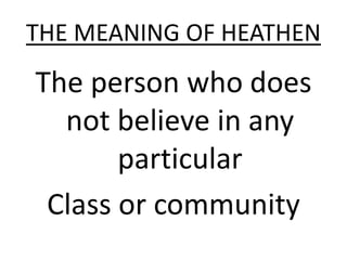 The heathen | PPTX