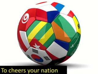 To cheers your nation