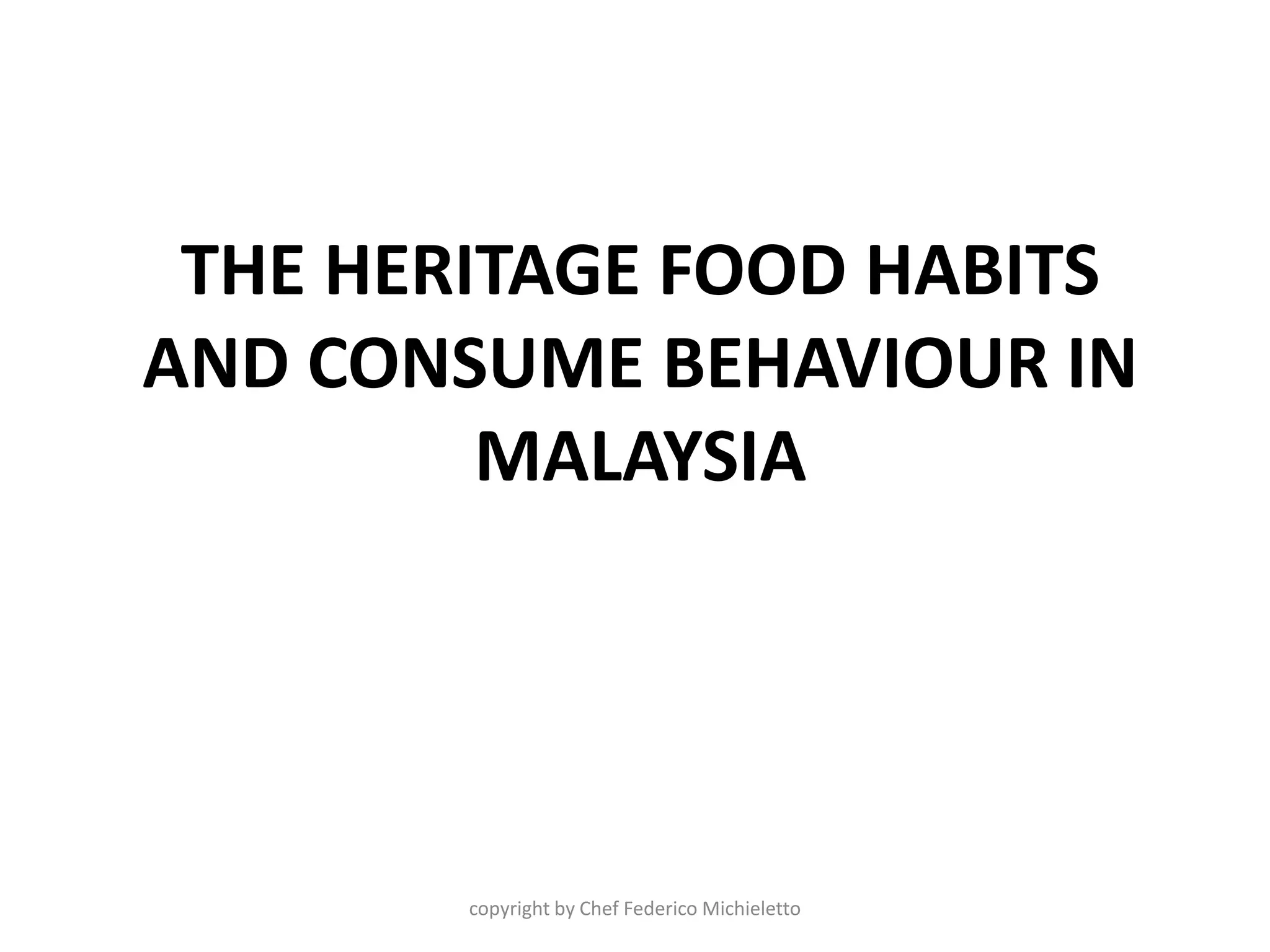 The heritage food habits and consumers behaviour in Malaysia | PPT