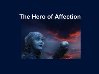 The  Hero of Affection 