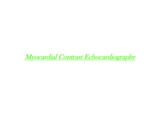 Myocardial Contrast Echocardiography
 