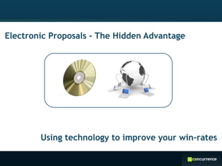Electronic Proposals - The Hidden Advantage Using technology to improve your win-rates 
