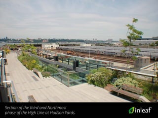 Section of the third and Northmost
phase of the High Line at Hudson Yards.
 