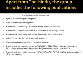 

The Hindu was founded in Madras on 20
September 1878 as a weekly by four law
students (T. T. Rangachariar, P. V.
Rangac...