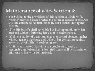  (1) Subject to the provisions of this section, a Hindu wife,
whether married before or after the commencement of this Ac...