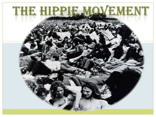 The Hippie Movement
 