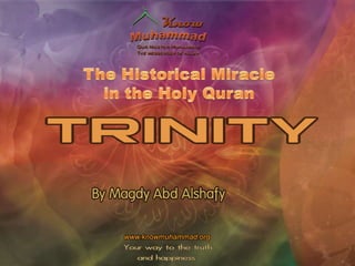 The historical miracle in quran, trinity
