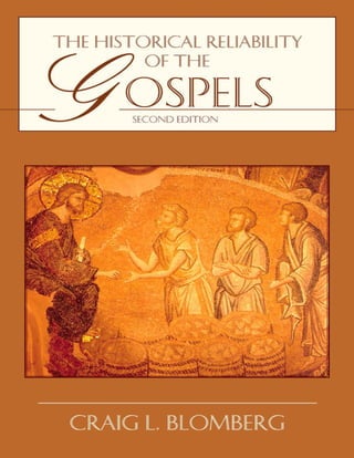 The Historical Reliability of the Gospels - Craig L. Blomberg