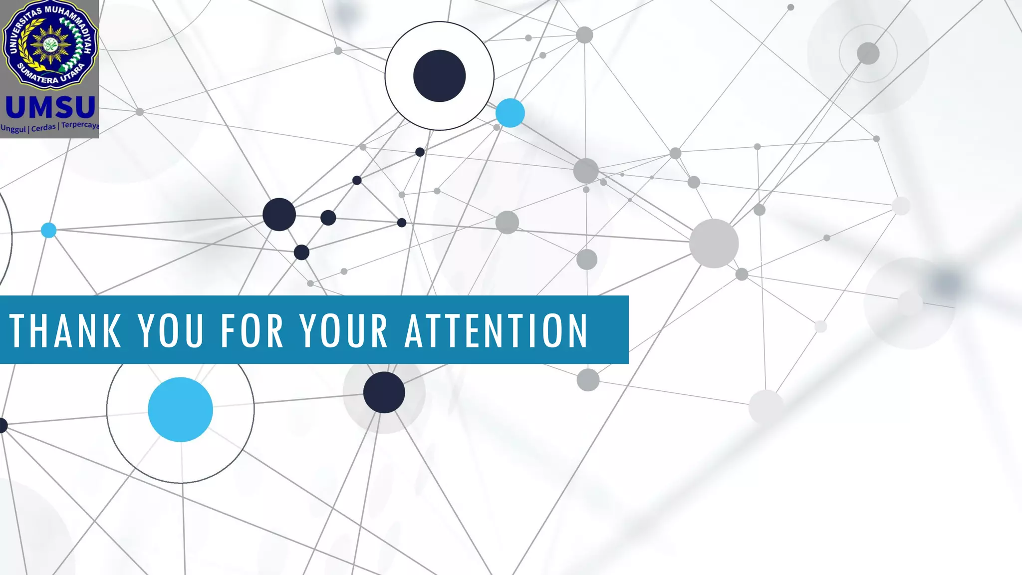 THANK YOU FOR YOUR ATTENTION
 