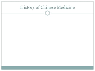 The history & development of traditional chinese medicine | PPTX