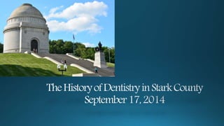 The History of Dentistry in Stark County
