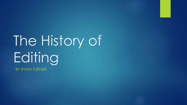 The history of editing | PPTX