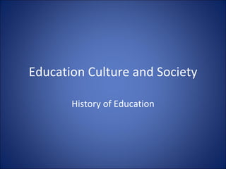 Education Culture and Society History of Education 