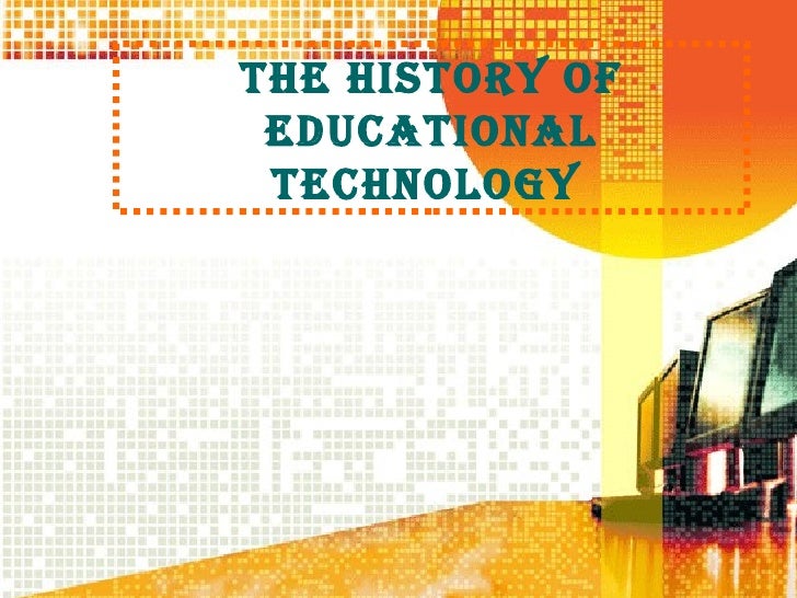 The history of educational technology (2)